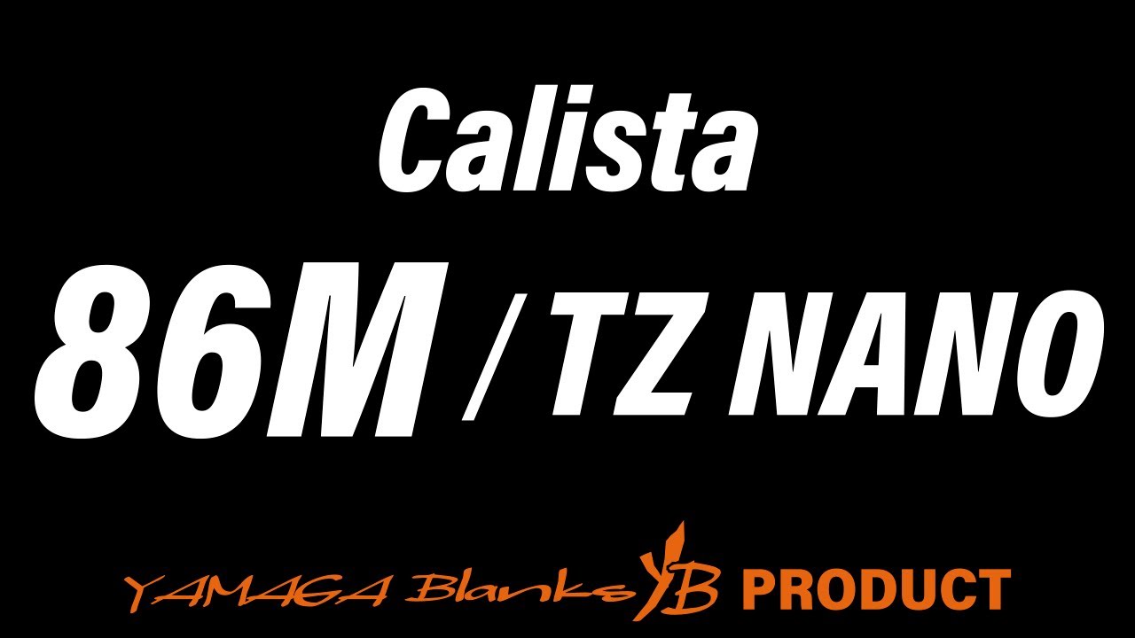 【解説動画】Calista 86M TZ/NANO