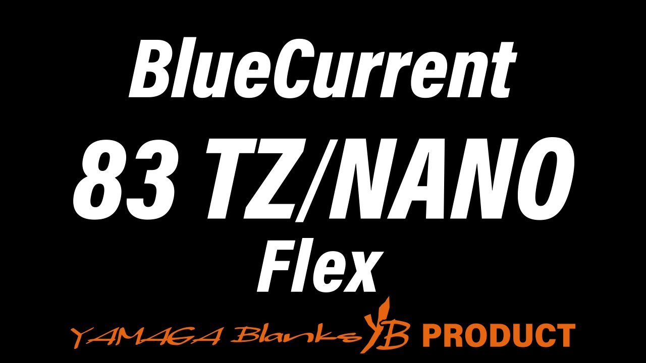  【解説動画】BlueCurrent 83TZ/NANO FLEX