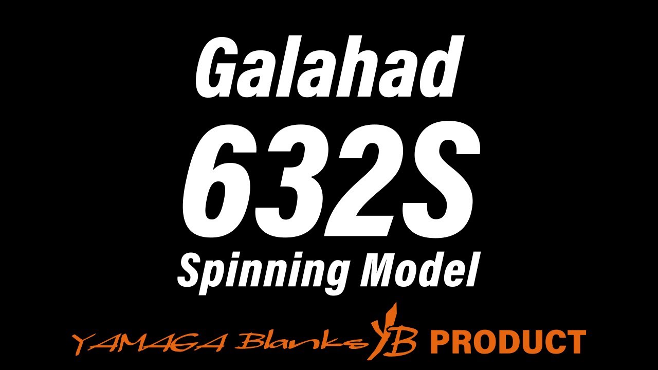 【解説動画】Galahad 632S