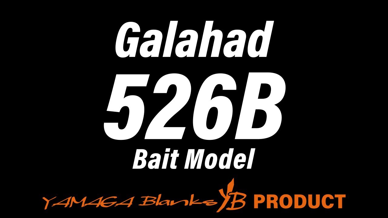 【解説動画】Galahad 526B