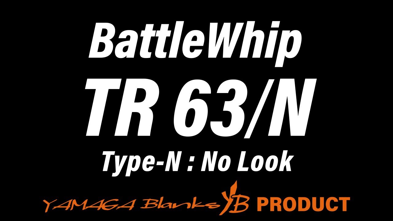 【解説動画】BattleWhip TR 63/N