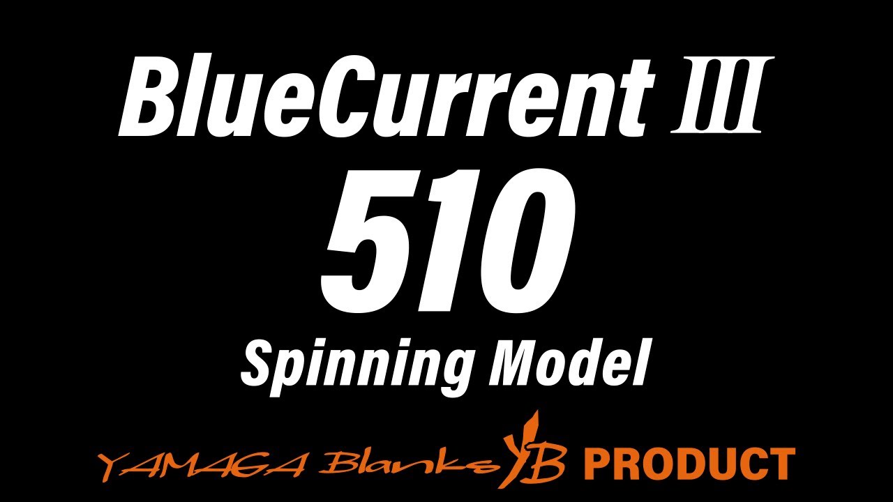BlueCurrentⅢ 510