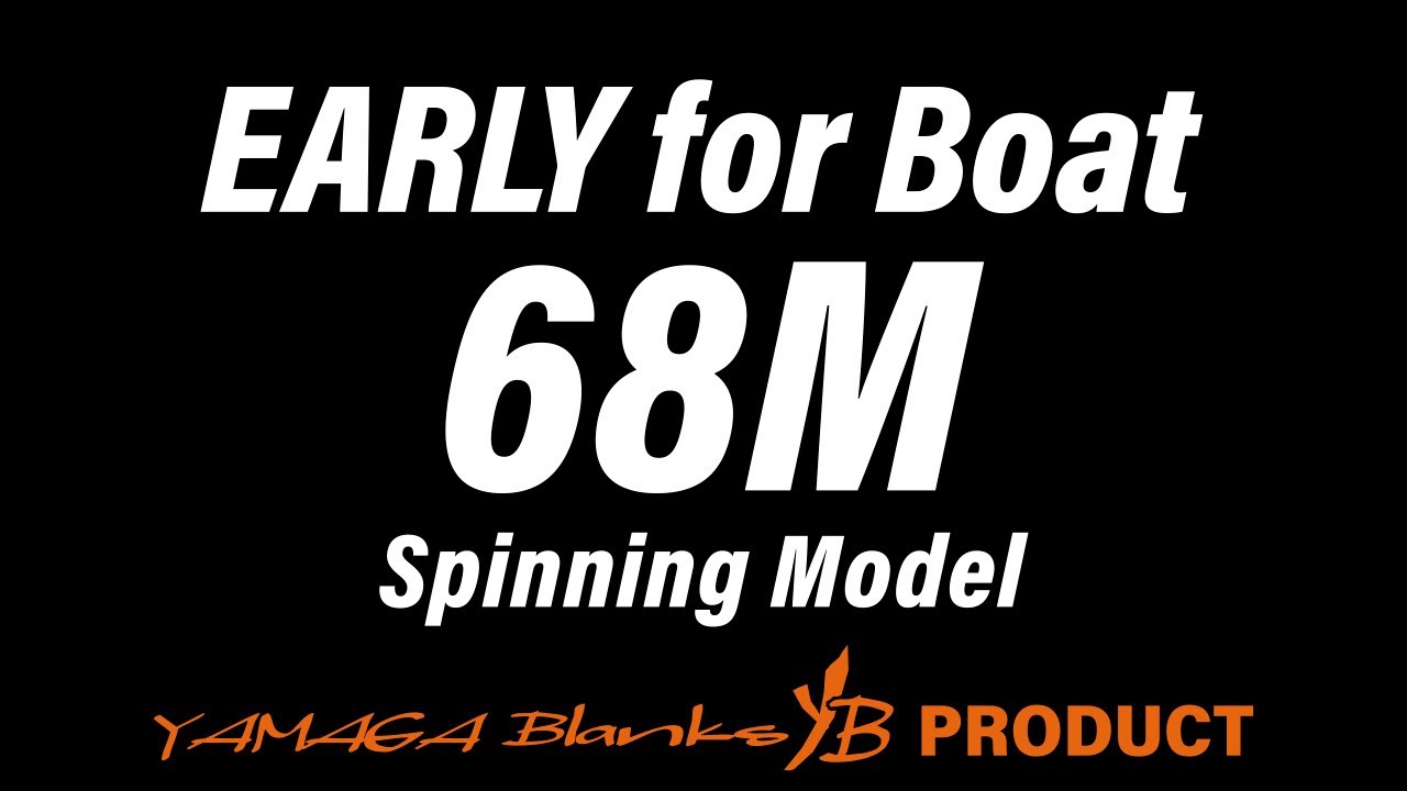 【解説動画】EARLY for Boat 68M