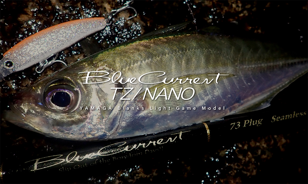 BlueCurrent TZ/NANO | YAMAGA Blanks